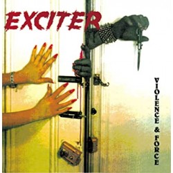 Exciter - Violence & Force