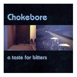 Chokebore - A Taste For...