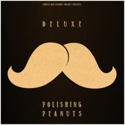 Deluxe - Polishing Peanuts