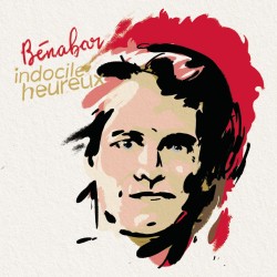 Benabar - Indocile Heureux