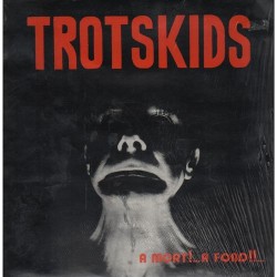 Trotskids - A Mort A Fond