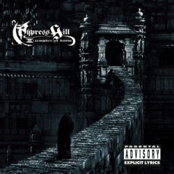 Cypress Hill - III (Temples...