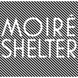 Moire - Shelter