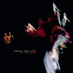 Pearl Jam - Live On Two Legs