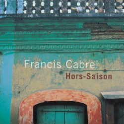 Francis Cabrel - Hors Saison