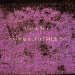 Mazzy Star - So Tonight...