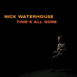 Nick Waterhouse - Time's...