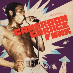 Various Artists - Cameroon...
