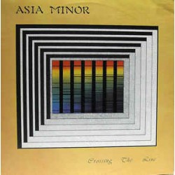 Asia Minor - Crossing The Line