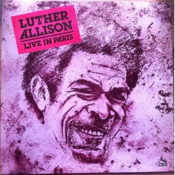 Luther Allison - Live In Paris