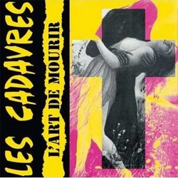 Les Cadavres - L'Art De Mourir