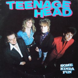 Teenage Head - Some Kinda Fun